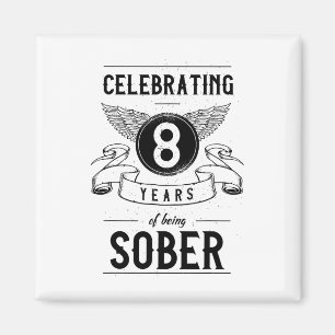 Sobriety Gift Recovery Anniversary 8 Years Sober Magnet