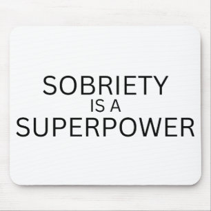 Sobriety Is A Superpower Minimalist Mouse Pad
