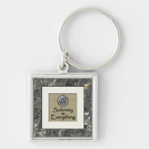 SOBRIETY IS EVERYTHING Recovery Keychain