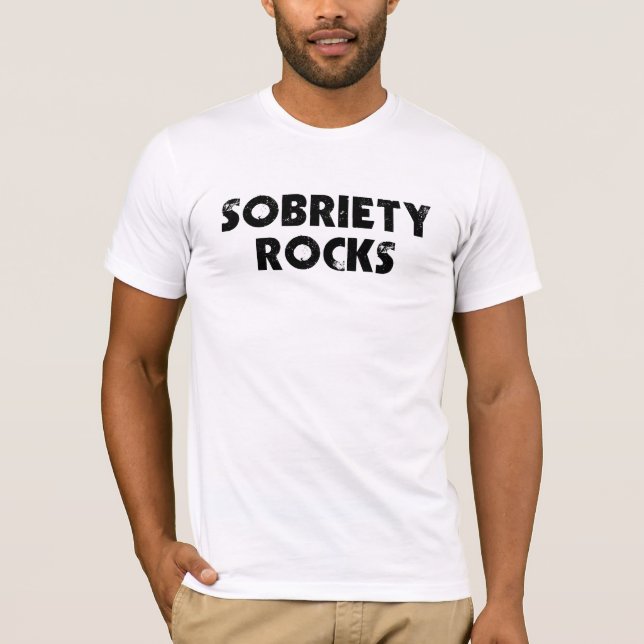 Sobriety Rocks T-Shirt (Front)