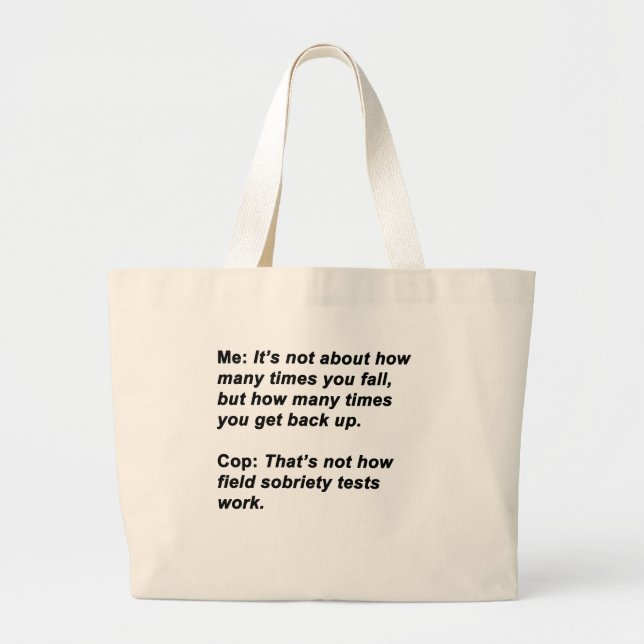 Sobriety Test Large Tote Bag (Front)