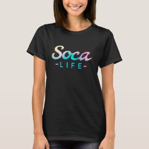 Soca Life Funny Soca Dance Caribbean Party Dancer T-Shirt