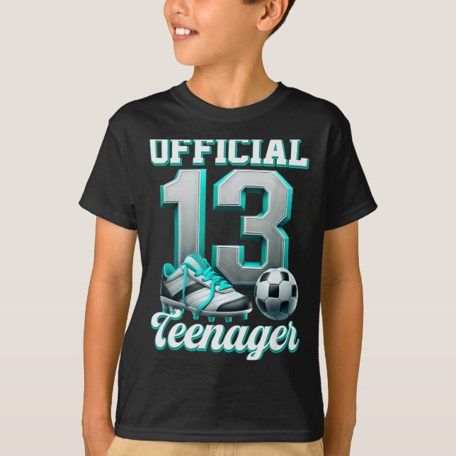 Soccer 13 Year Old Birthday Boy Thirteen Teenager  T-Shirt (Front)