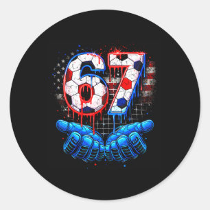 Soccer 67 Six Seven 4th Of July Red White Blue Dri Classic Round Sticker