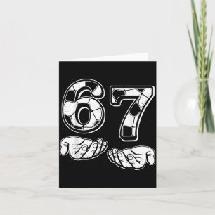 Soccer 67 Six Seven 6 7 Funny Gen Alpha Meme Drip  Card