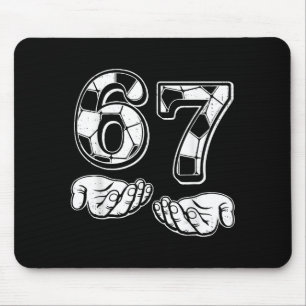 Soccer 67 Six Seven 6 7 Funny Gen Alpha Meme Drip Mouse Pad