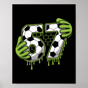 Soccer 67 Six Seven Alpha Slang 6 7 Meme Kids Teac Poster