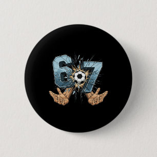 Soccer 67 Six Seven Funny Gen Alpha Meme _1  6 Cm Round Badge