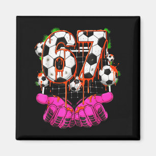 Soccer 67 Six Seven Funny Gen Alpha Meme Drip Boys Magnet
