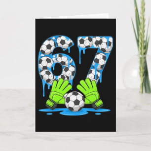 Soccer 67 Six Seven Gen Alpha Meme Drip 67 Ice Cre Card