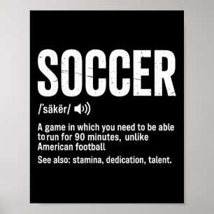 Soccer A Game In Which You Need To Be Able To Run Poster