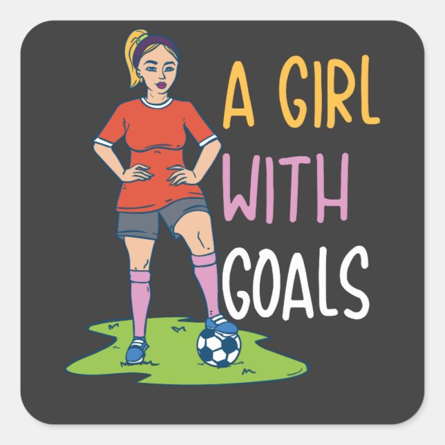 Soccer - A Girl With Goals Square Sticker (Front)