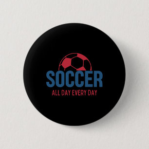 Soccer All Day Every Day Fan Training Soccer Boys 6 Cm Round Badge