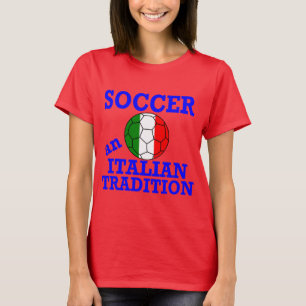 Soccer an Italian Tradition T-Shirt