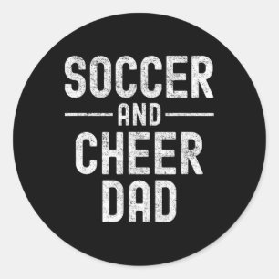 Soccer And Cheer Dad Cheerleading Classic Round Sticker