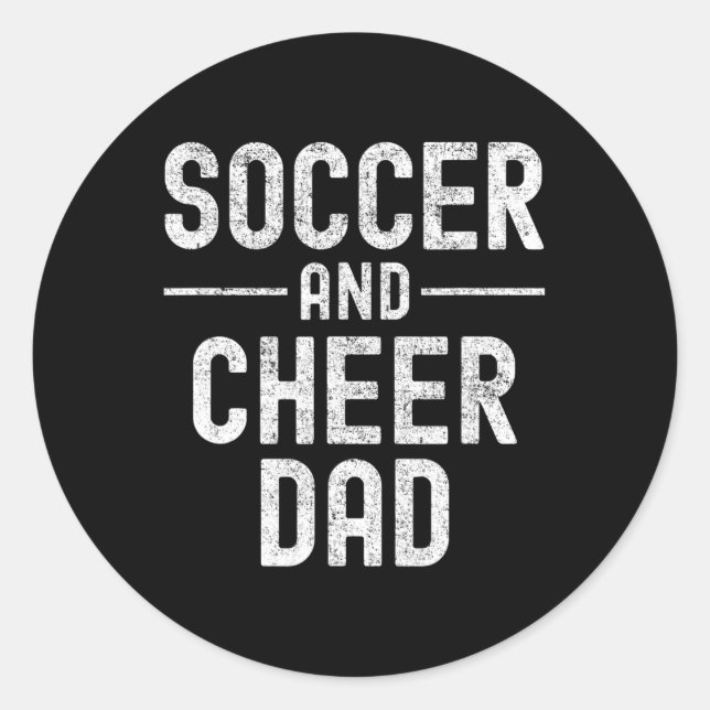 Soccer And Cheer Dad Cheerleading  Classic Round Sticker (Front)