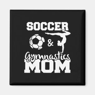 Soccer And Gymnastics Mum Funny Soccer Player Gymn Magnet