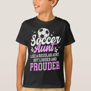 Soccer Aunt Of A Soccer Player Auntie Definition T-Shirt