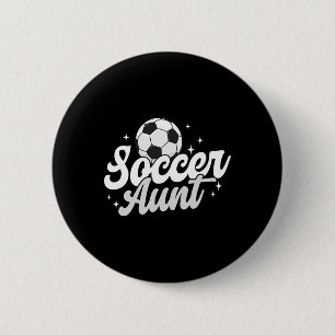 Soccer Aunt Proud Aunt Of A Soccer Player Auntie _ 6 Cm Round Badge