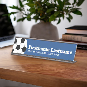 Soccer Ball Coach or Teacher - Modern Drawing Desk Name Plate
