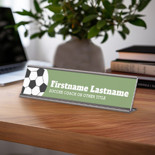 Soccer Ball Coach or Teacher - Modern Drawing Desk Name Plate