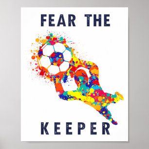 Soccer Ball Funny Goalie Keeper Quote  Poster