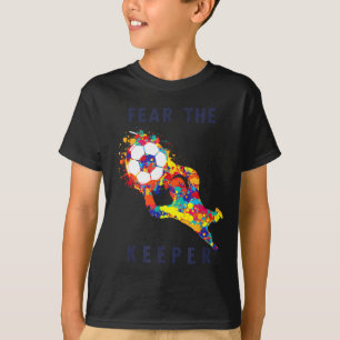 Soccer Ball Funny Goalie Keeper Quote T-Shirt