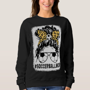 Soccer Ball Mum Soccer Ball Mum Messy Bun Leopard  Sweatshirt