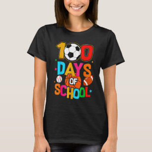 Soccer Baseball Football Softball Happy 100 Days O T-Shirt