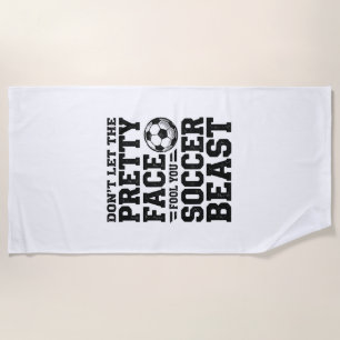 Soccer Beast Pretty Face Vintage Typography Shirt_ Beach Towel