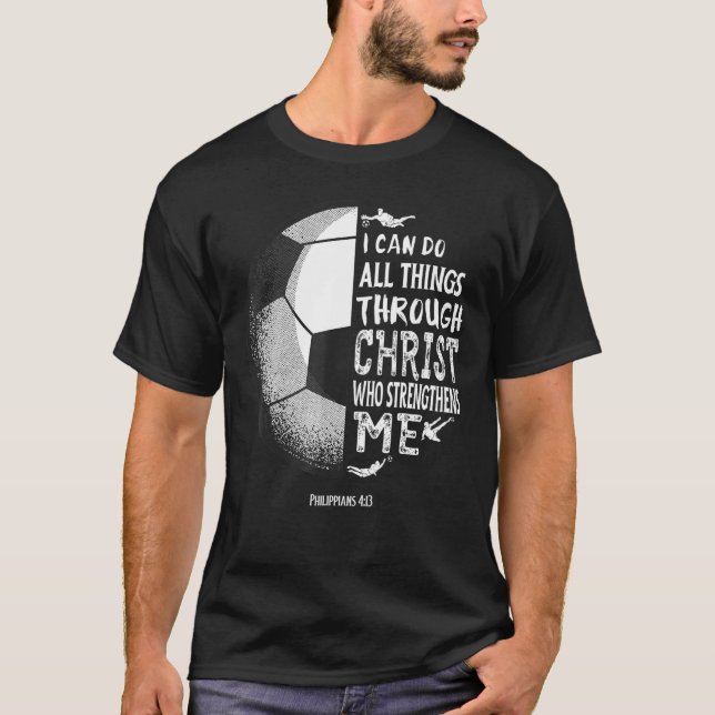 Soccer Bible Verse Christian Sayings Philippians 4 T-Shirt (Front)