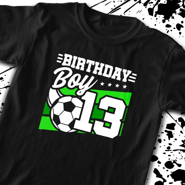 Soccer Birthday - 13 Year Old Boy - 13th Birthday T-Shirt (Creator Uploaded)