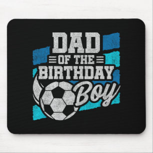 Soccer Birthday - Birthday Dad - Boys Soccer Birth Mouse Pad