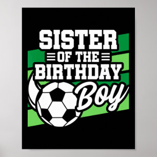 Soccer Birthday - Birthday Sister - Boys Soccer Bi Poster