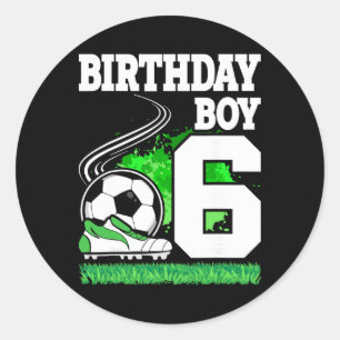 Soccer Birthday Party - 6 Year Old Boy - 6th Birth Classic Round Sticker