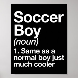 Soccer Boy Definition Funny Sports Poster