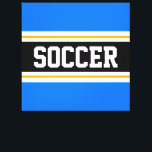 SOCCER Bright Blue Black White Yellow Stripes Canvas Print<br><div class="desc">This colourful sporty design features bold SOCCER text inside a wide black horizontal centre stripe with white and golden yellow racing stripes against bright blue outer stripes.   The text can be personalised.</div>