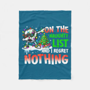 Soccer Christmas On The Naughty List And I Regret Fleece Blanket