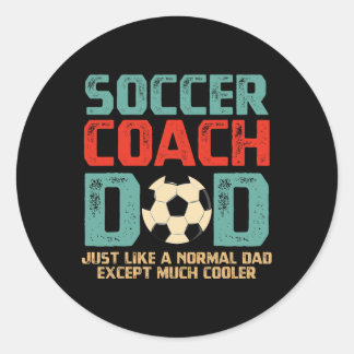 Soccer Coach Dad  Classic Round Sticker