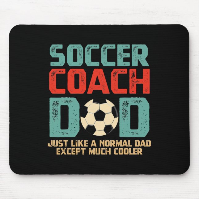 Soccer Coach Dad Fathers Day Gift  Mouse Pad (Front)