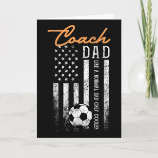 Soccer Coach Dad Like A Normal Dad Only Cooler Usa Card