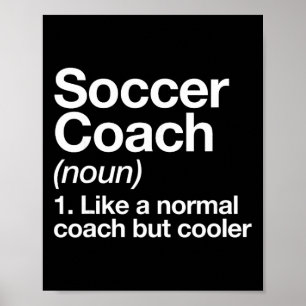 Soccer Coach Definition Sports School Instructor T Poster