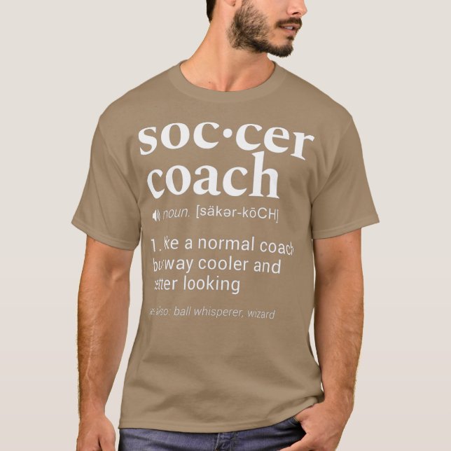 Soccer Coach Funny Dictionary Definition Design T-Shirt (Front)