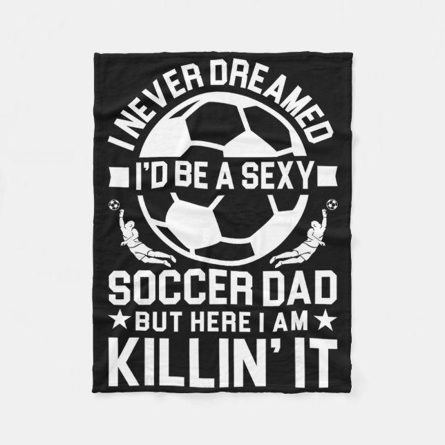 Soccer Dad _10  Fleece Blanket (Front)