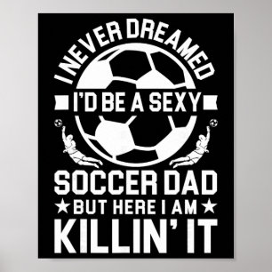 Soccer Dad _10  Poster