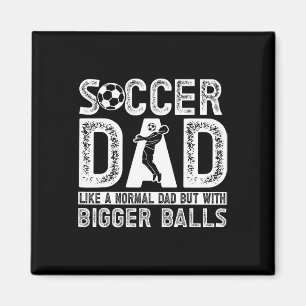 Soccer Dad _11 Magnet