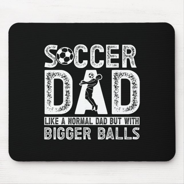Soccer Dad _11  Mouse Pad (Front)