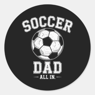 Soccer Dad Family Matching Sideline Dad Sport Love Classic Round Sticker