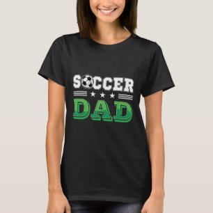 Soccer Dad Father Family Matching Birthday Team Su T-Shirt