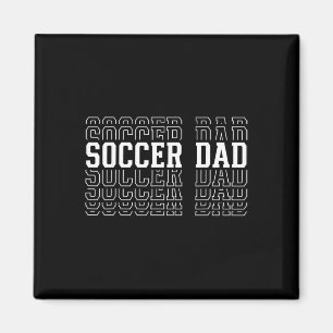 Soccer Dad Funny Layered Text Father Coach Player  Magnet